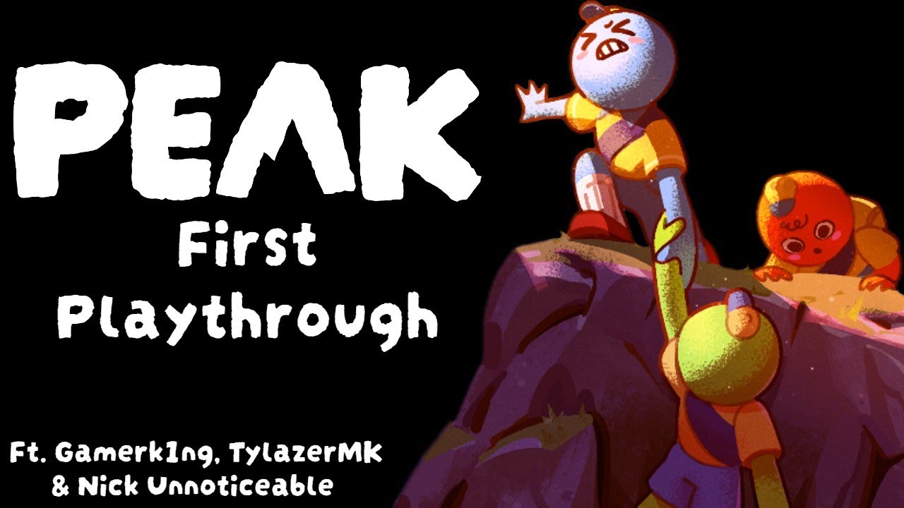 Peak Is HILARIOUS | Ft. @TheGAMERK1NG03 @TylazerMK & @nickunnoticeable (VOD)