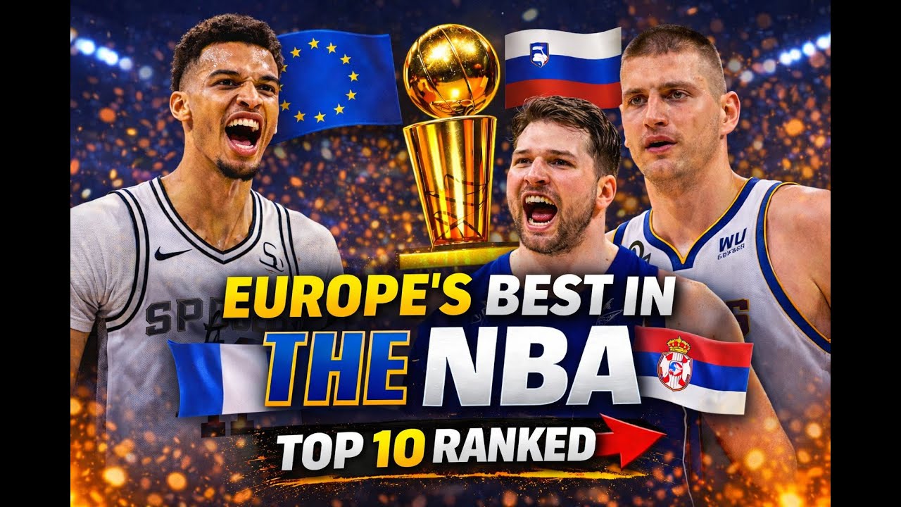 Top 10 European NBA Players You Need to Know