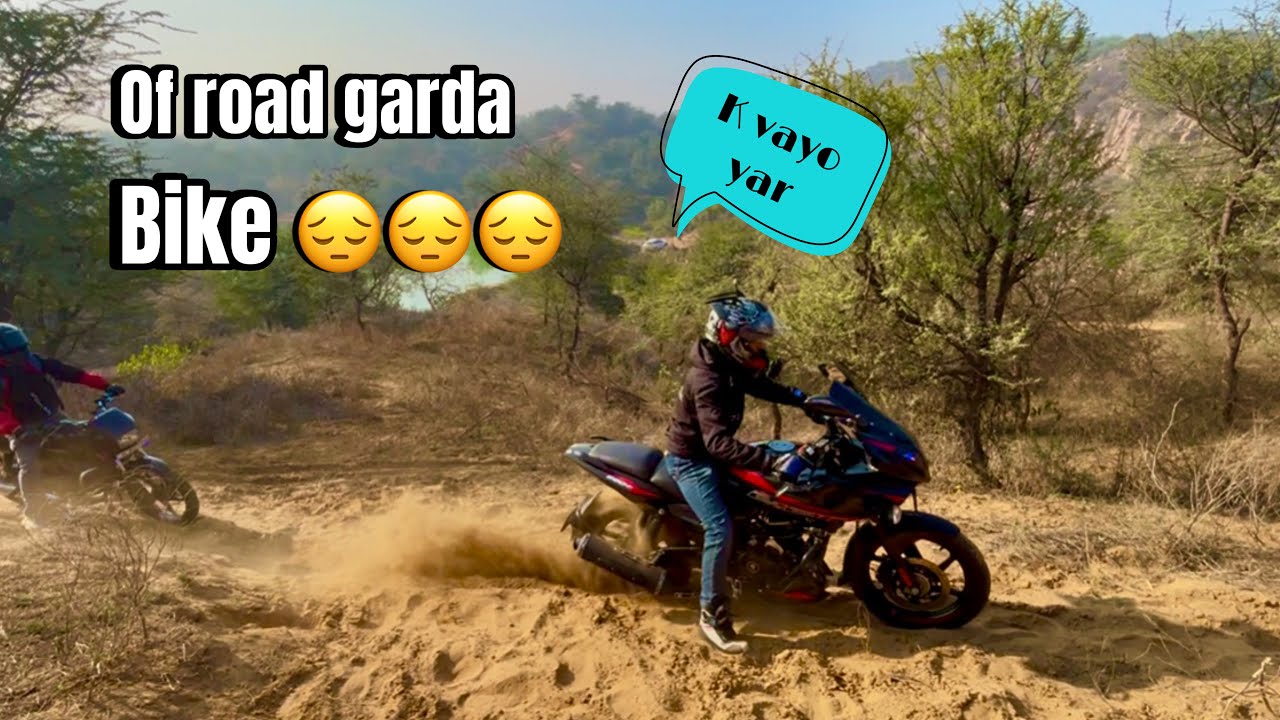 Of road garda || bike fasyo vir ma ||😢bad day part || 2
