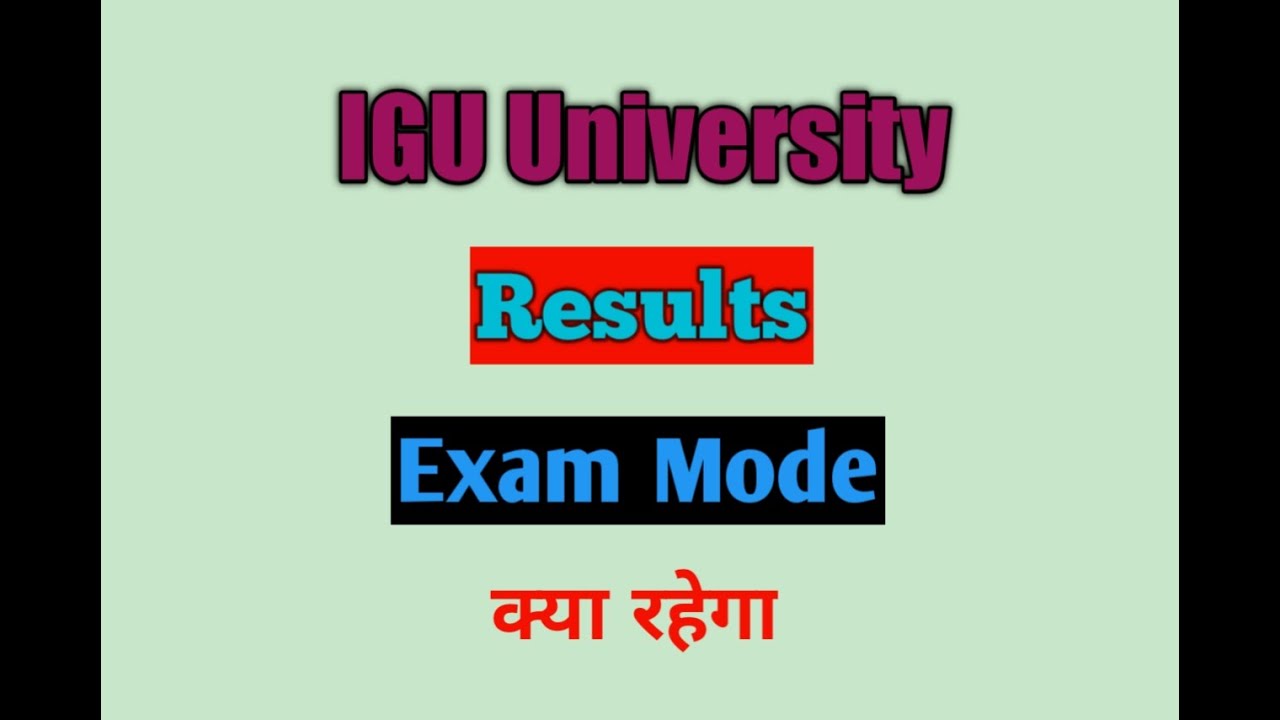 IGU Results||IGU Exam Mode क्या रहेगा||IGU updates