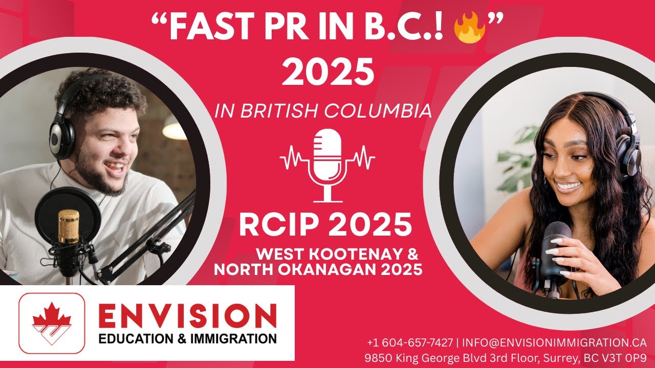 🔥 Fast-Track PR in B.C.! RCIP 2025 Deep-Dive | West Kootenay & North Okanagan