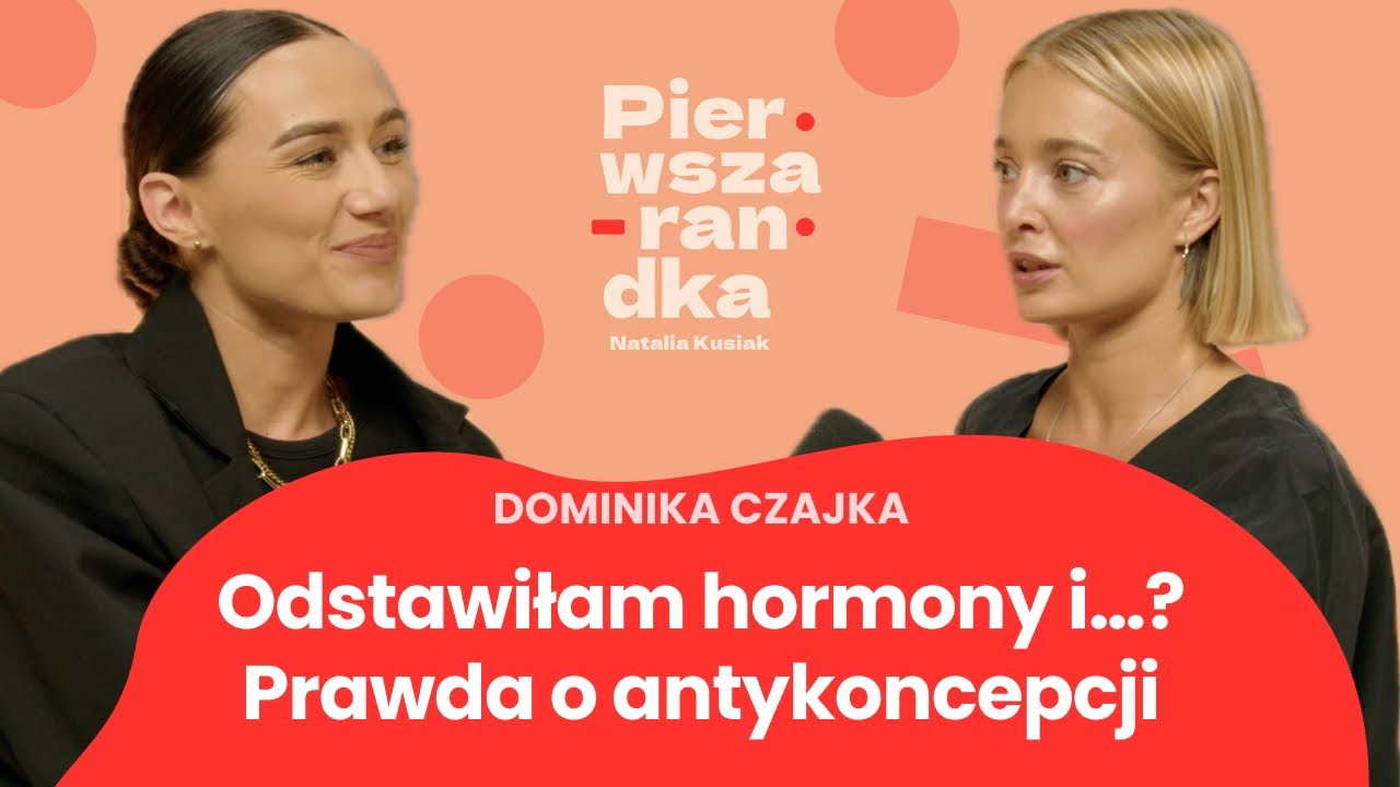 Odstawiłam hormony i…? Cała prawda o antykoncepcji
