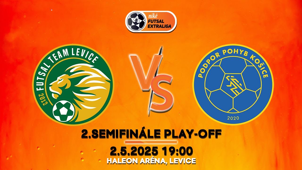 2.SEMIFINÁLE PLAY-OFF: Futsal Team LEVICE - Podpor Pohyb KOŠICE