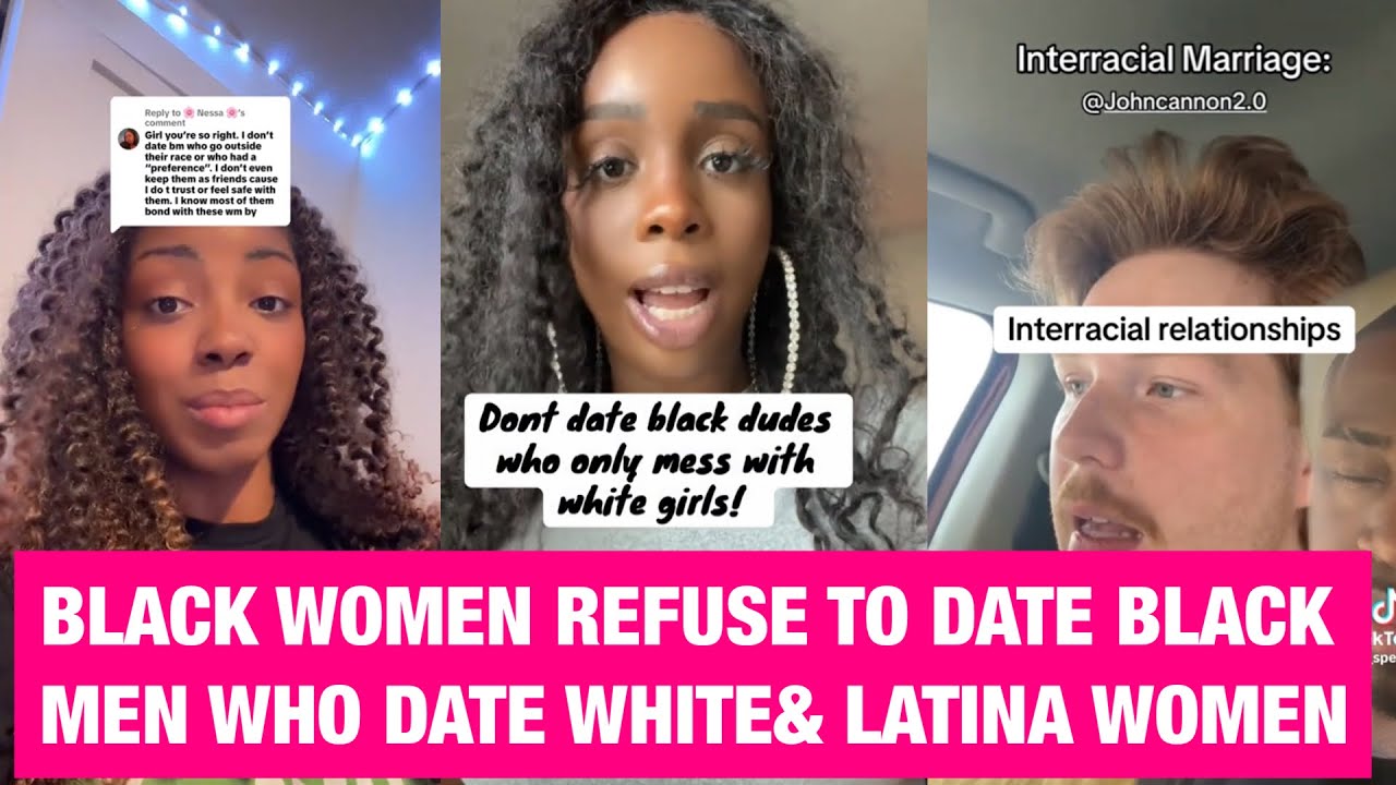 Don't  Date A Black Man That Dated White Women, Asian Women, Latina Women &ldquo; Says BW #viralvideo 