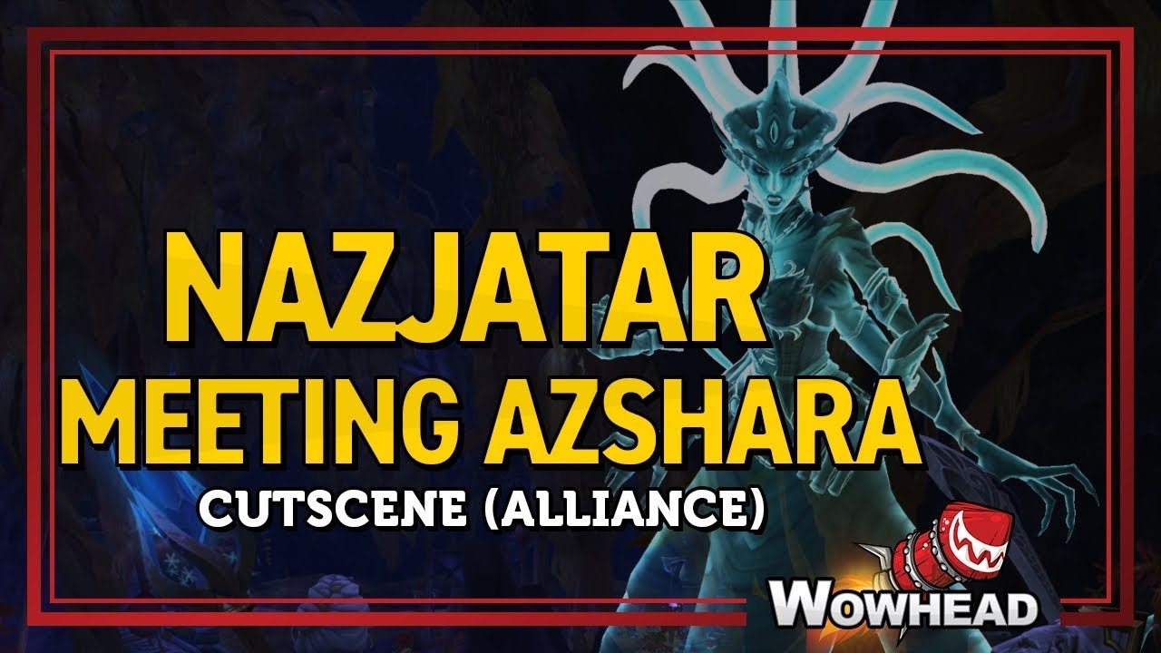 Nazjatar Meeting Azshara Cinematic - Alliance