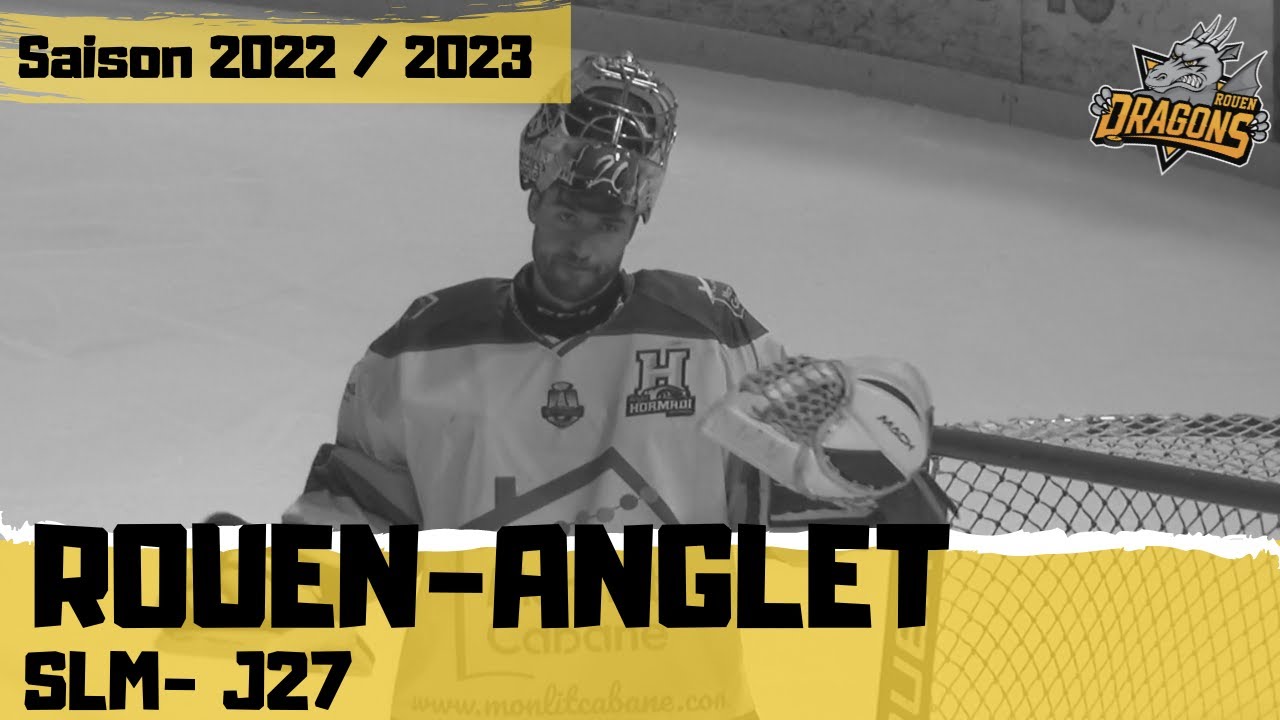 Hockey : Rouen - Anglet Ligue Magnus 2022/2023 J27