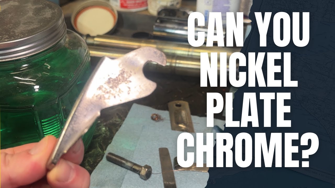 Nickel Plating on Chrome