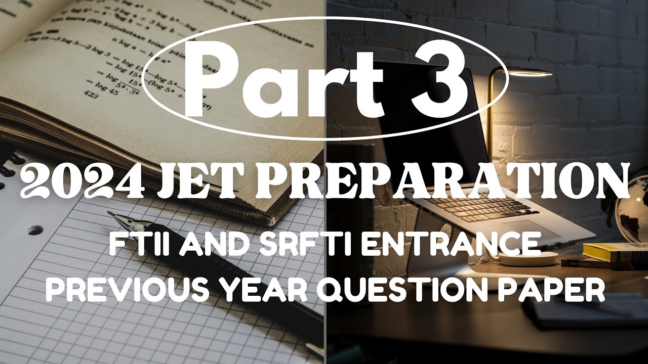 Part 3 - JET 2025 Preparation - FTII & SRFTI JET PREVIOUS YEAR QUESTION PAPER SOLVED - MCQ Section