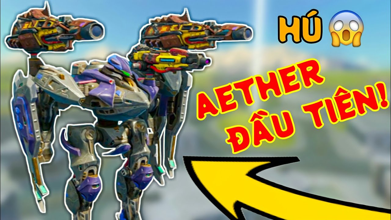 Gửi Tới Anh Em Gameplay AETHER Sớm Nhất Tại Việt Nam (War Robots Việt Nam)