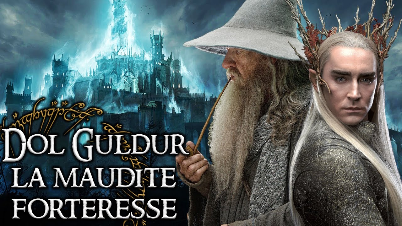 L'histoire de DOL GULDUR : la forteresse de SAURON le Nécromancien - Lore Of The Rings