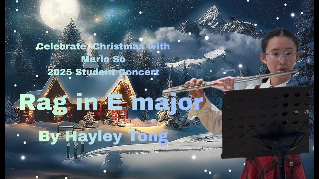 Hayley Tong 唐希欣, Rag in E Major - Earl Louis Stewart,  Christie Chu 朱秀玲, 蘇家慶學生音樂會2025