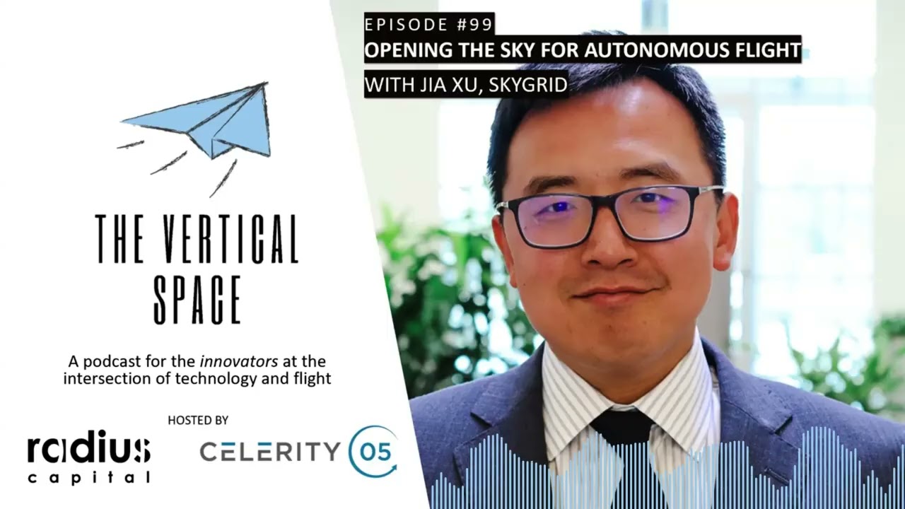 #99 Jia Xu, SkyGrid: Opening the sky for autonomous flight