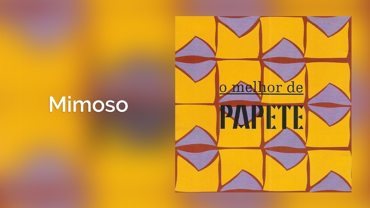 Papete - Mimoso - O Melhor de Papete