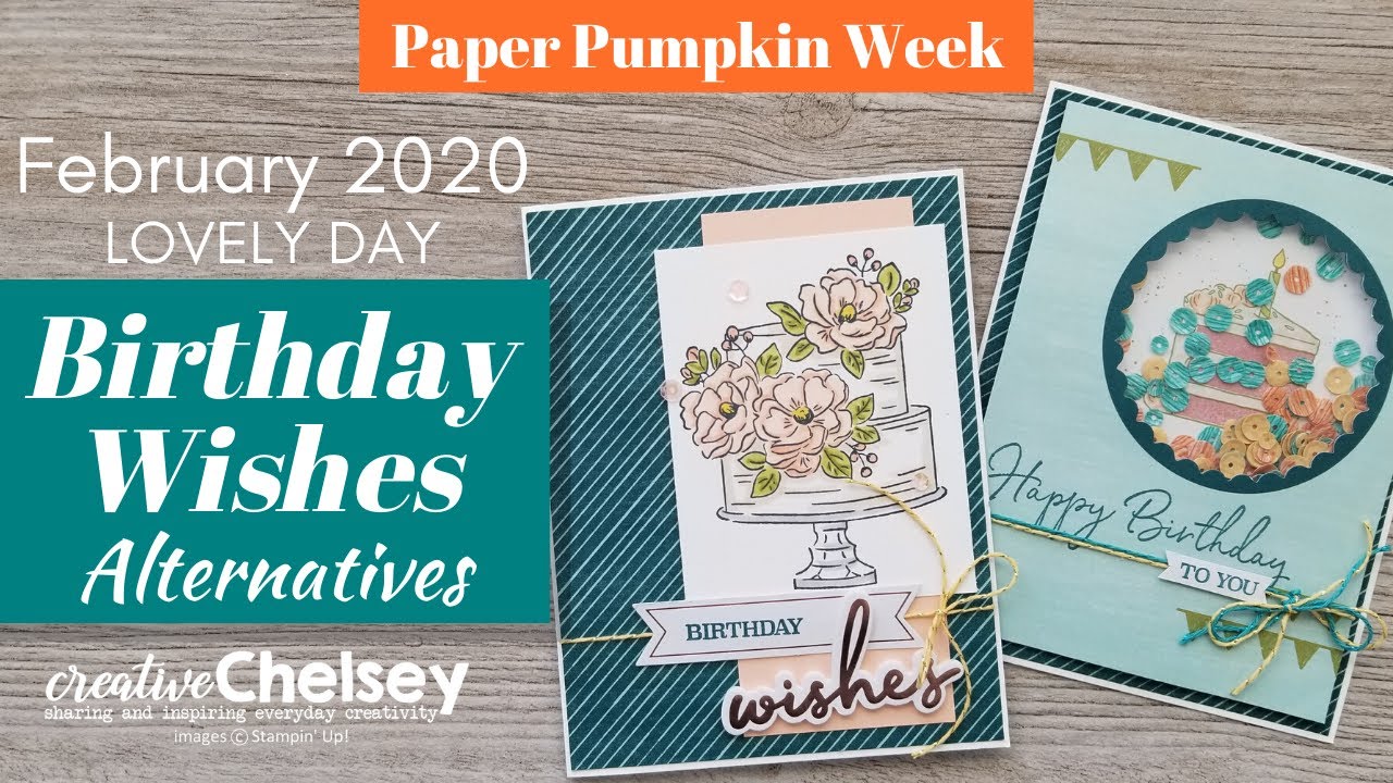 Paper Pumpkin February 2020 Alternatives - Lovely Day | Birthday Handmade Cards | Stampin Up