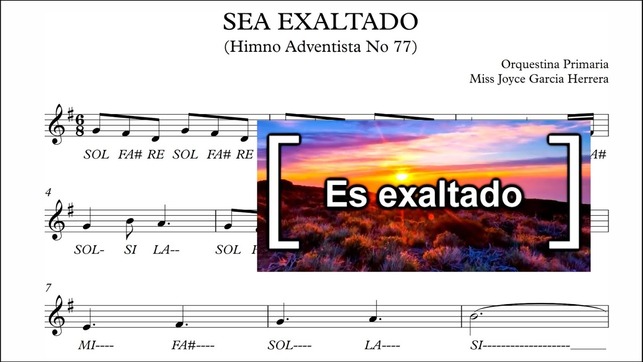 🎵👑🎻Himno: SEA EXALTADO  (partitura) flauta, violín, guitarra, melódica, piano