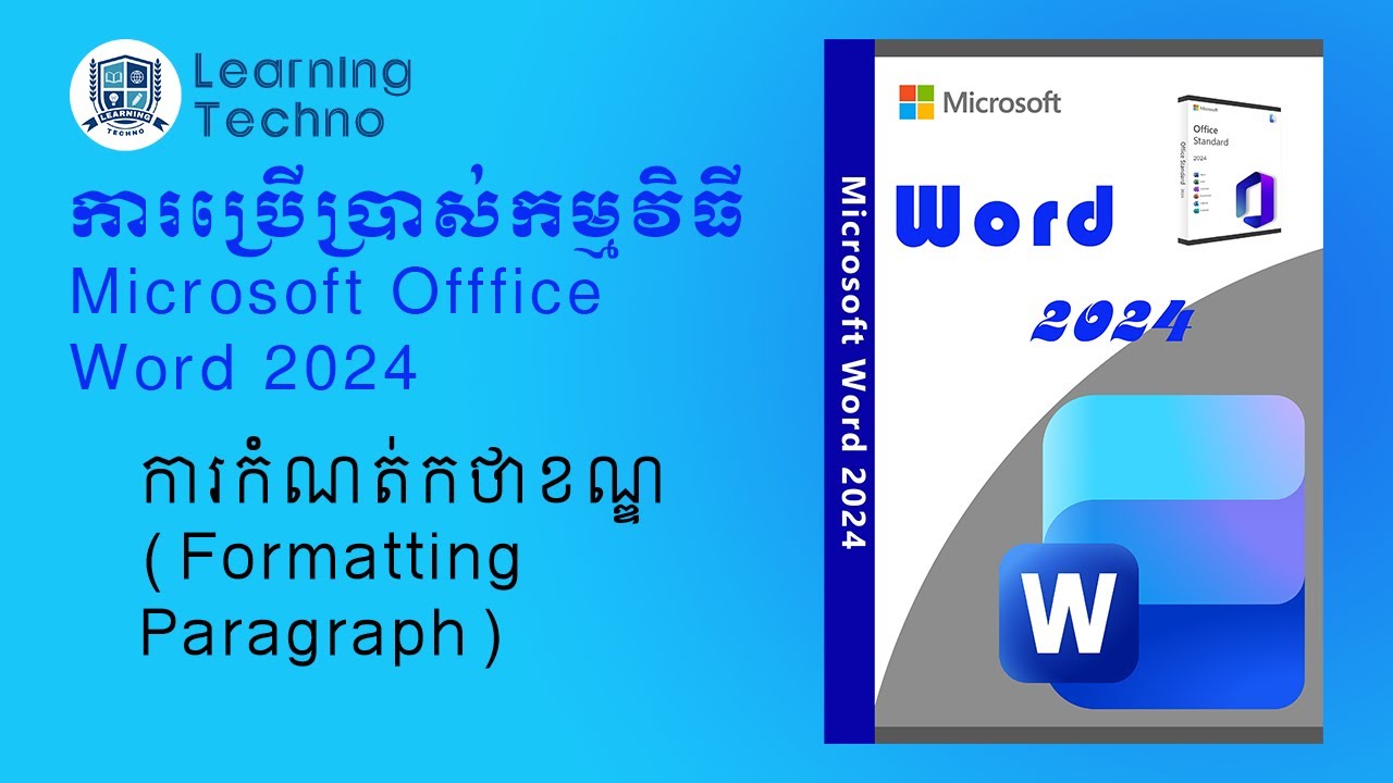 27  ការកំណត់កថាខណ្ឌ​ Formatting Paragraph