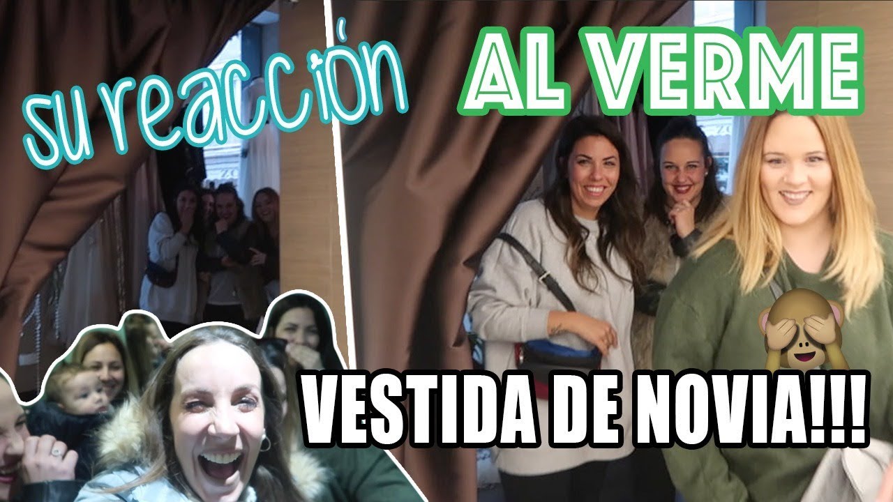 MI TRAJE DE NOVIA 😱👰 REACCIÓN AL VERME MIS AMIGAS| Vlog Fátima Cantó