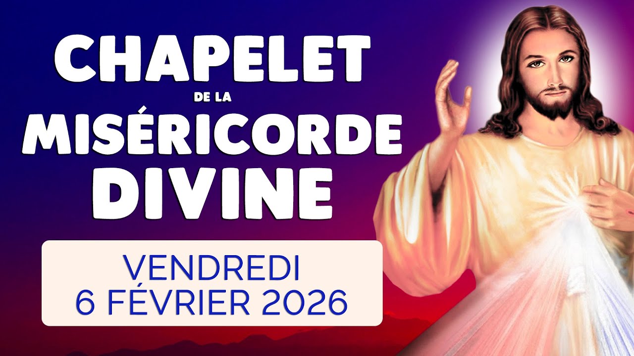 🙏﻿ CHAPELET de la MISÉRICORDE DIVINE ❤️ Vendredi 6 Février 2026