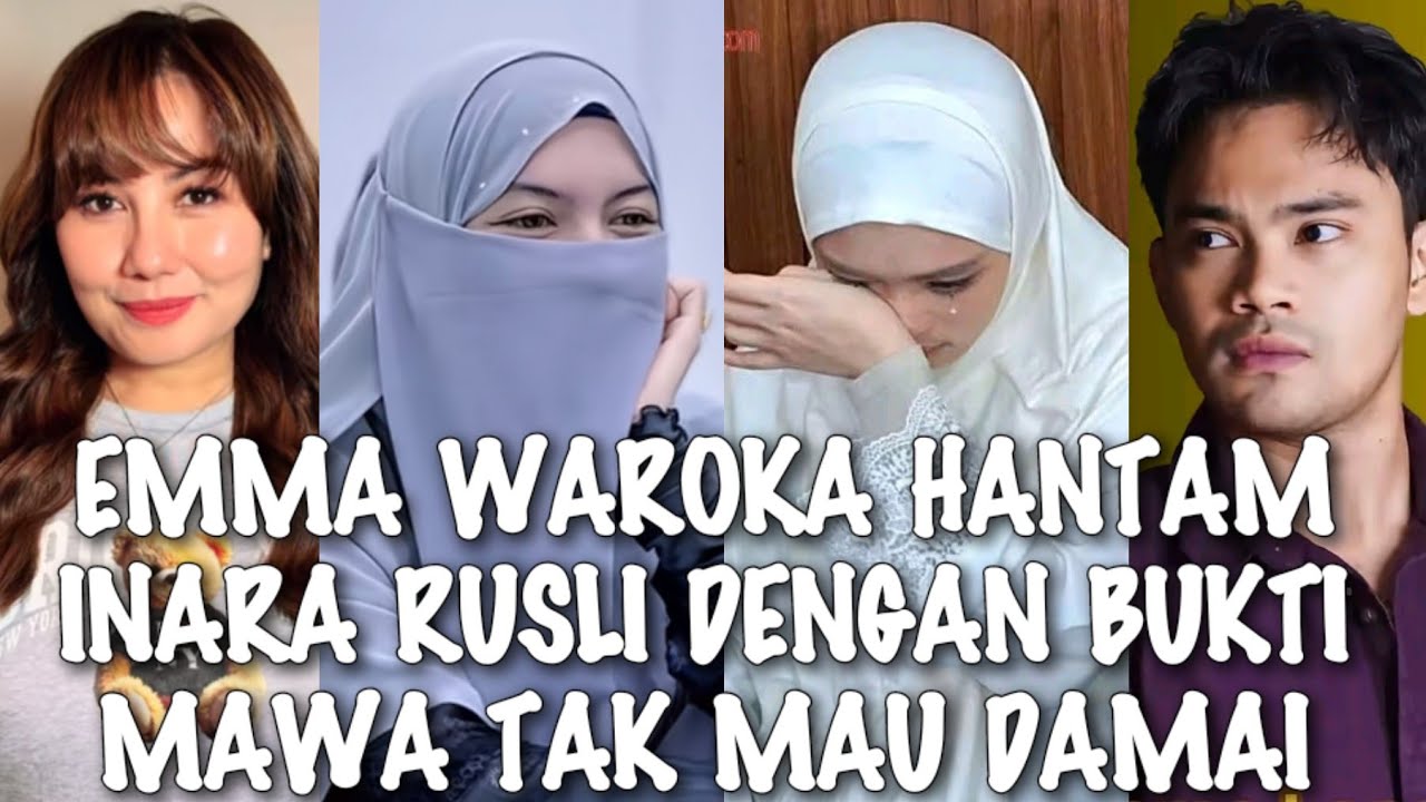GEGER√√ EMMA WAROKA SKAKMAT INARA RUSLI DAN INSANUL FAHMI SOAL MAWA TAK MAU DAMAI!!