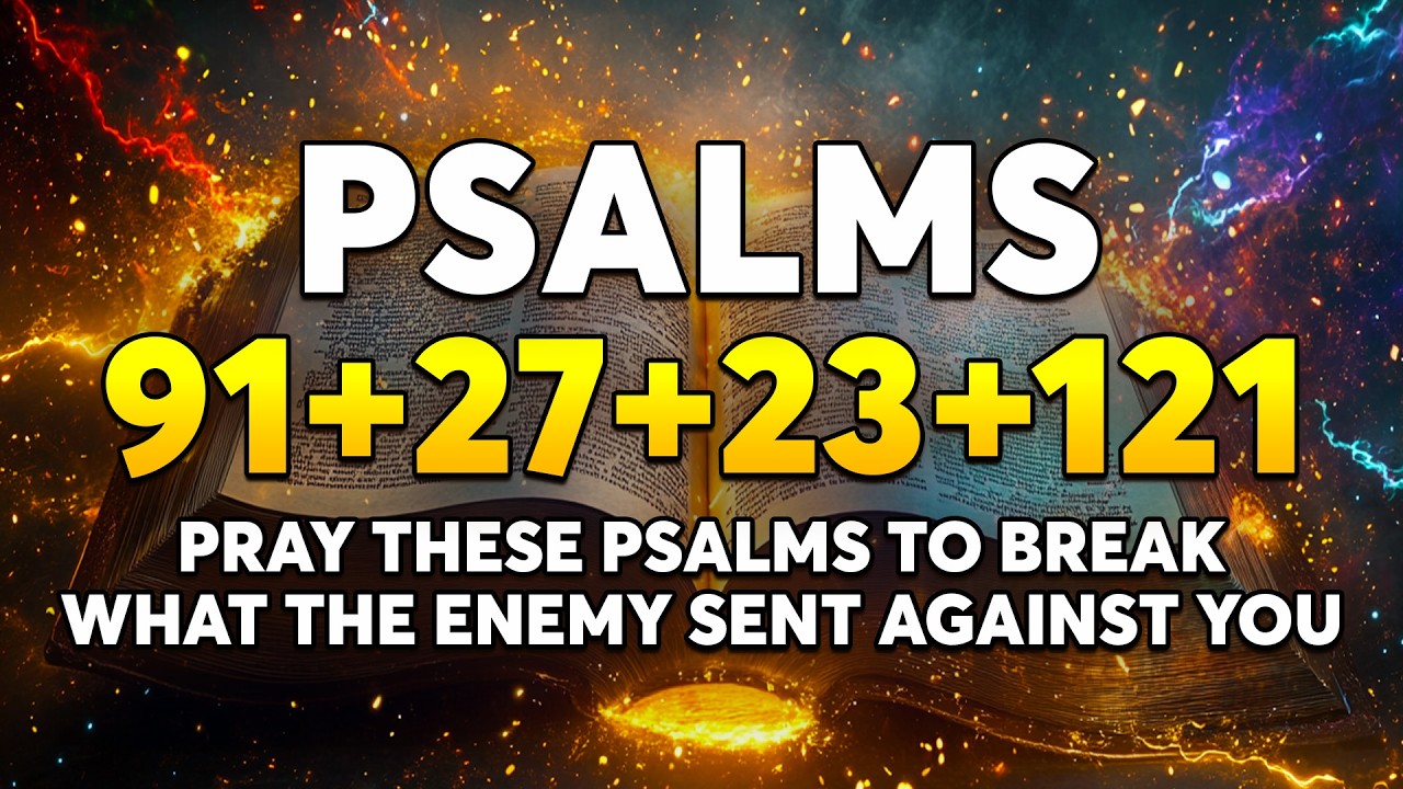 [🙏NIGHT PRAYER] Pray These Psalms to BREAK What the Enemy Sent Against You | Psalms 91, 27, 23, 121