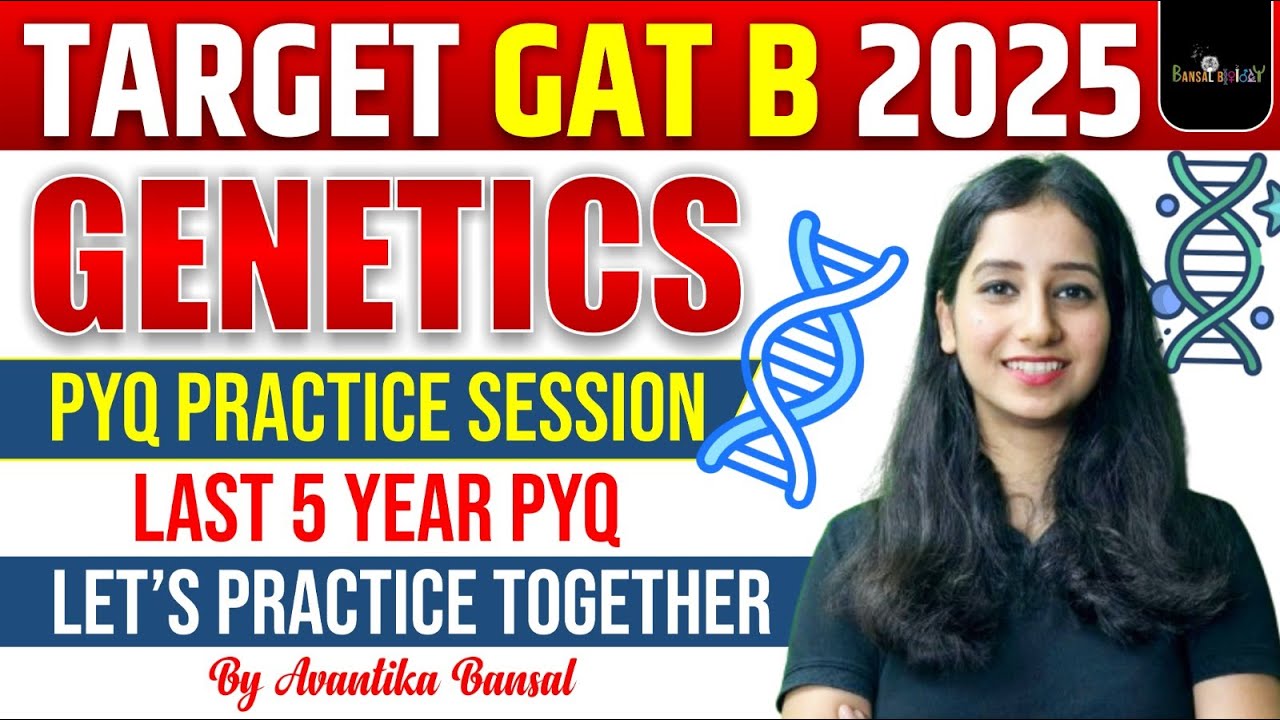 GAT B Genetics PYQ Questions Practice II Genetics Question Practice  I GAT B 2025