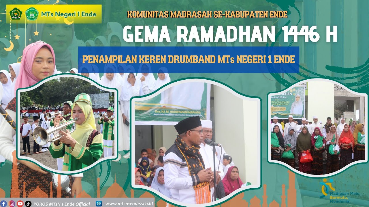 GEMA RAMADHAN 1446 H | KOMUNITAS MADRASAH SE-KABUPATEN ENDE, DRUMBAND MTsN 1 ENDE BIKIN KAGUM!