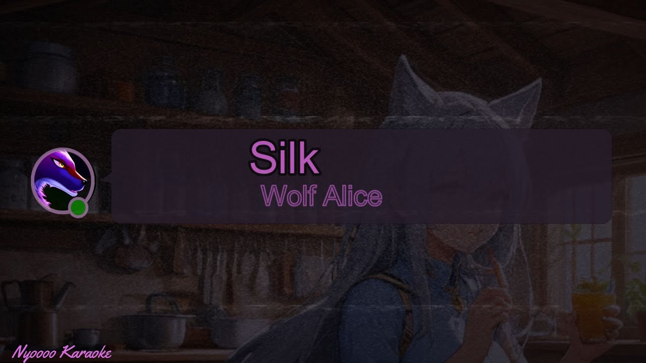 Wolf Alice - Silk - Karaoke
