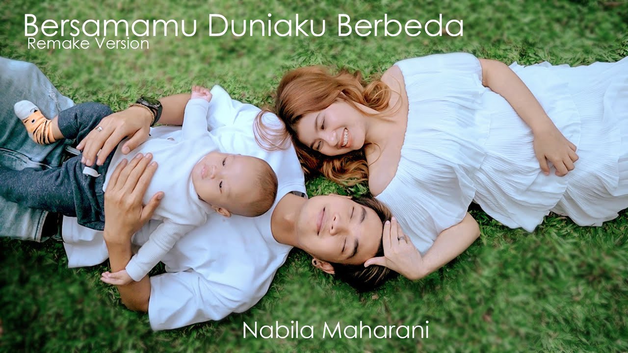 Bersamamu Duniaku Berbeda - Nabila Maharani (Remake Version) Official Music Video
