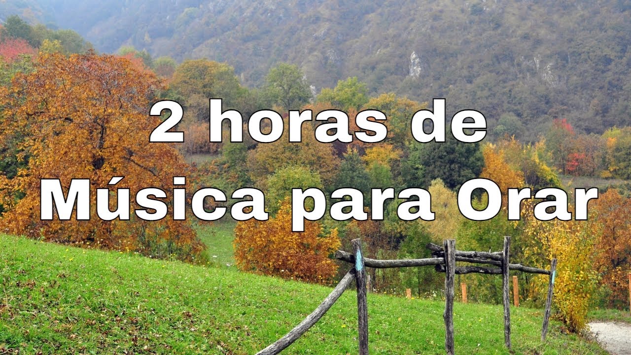 2 horas de musica para orar, musica instrumental de Adoracion - M&uacute;sica de meditaci&oacute;n