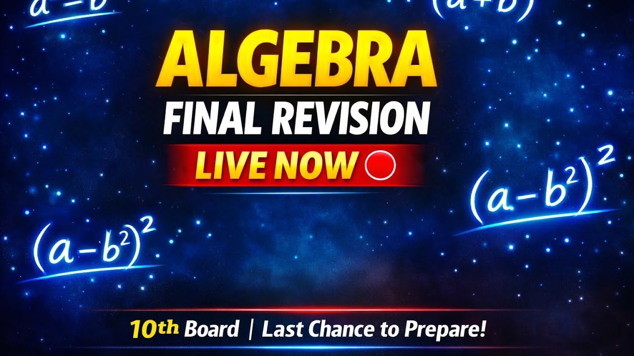 🔴 Algebra Final Revision LIVE | Most Important Questions Before Board Exam | Class 10 Maths