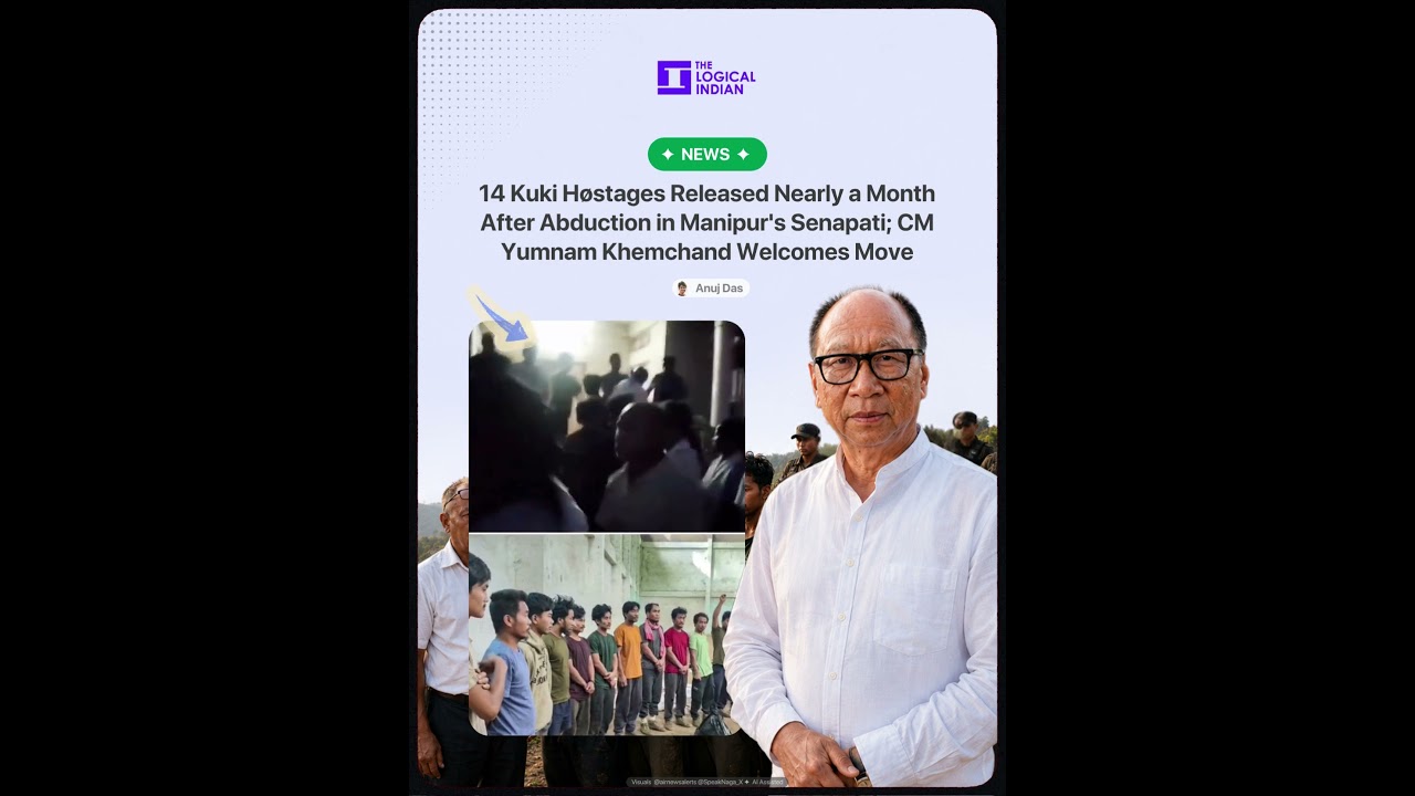 14 Kuki H&oslash;stages Released Nearly a Month After Abduction in Manipur's Senapati; CM Yumnam Khemchand