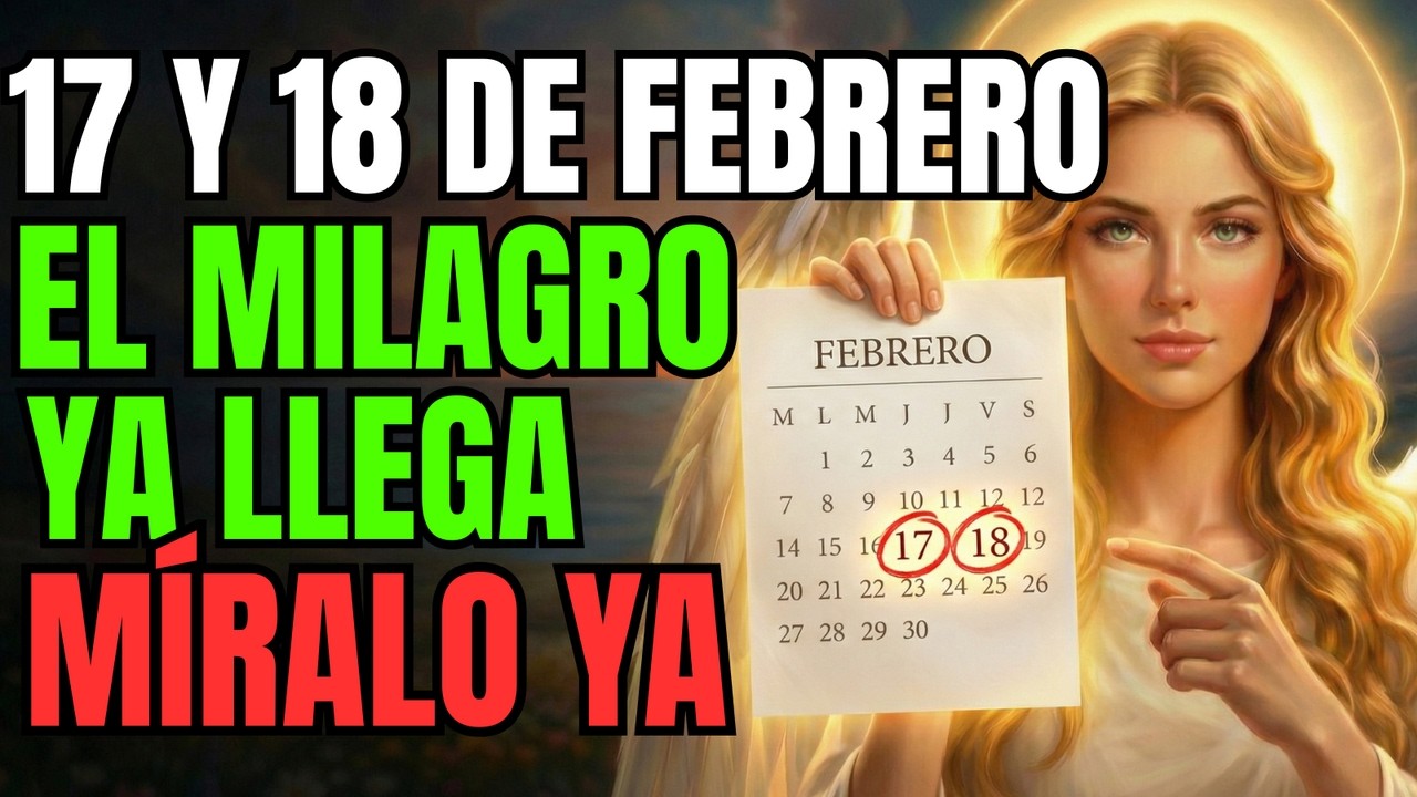 DIOS DICE — ESTE MENSAJE ES PARA EL 17-18 DE FEBRERO. MÍRALO ANTES DE QUE TU MILAGRO SEA CANCELADO…✨