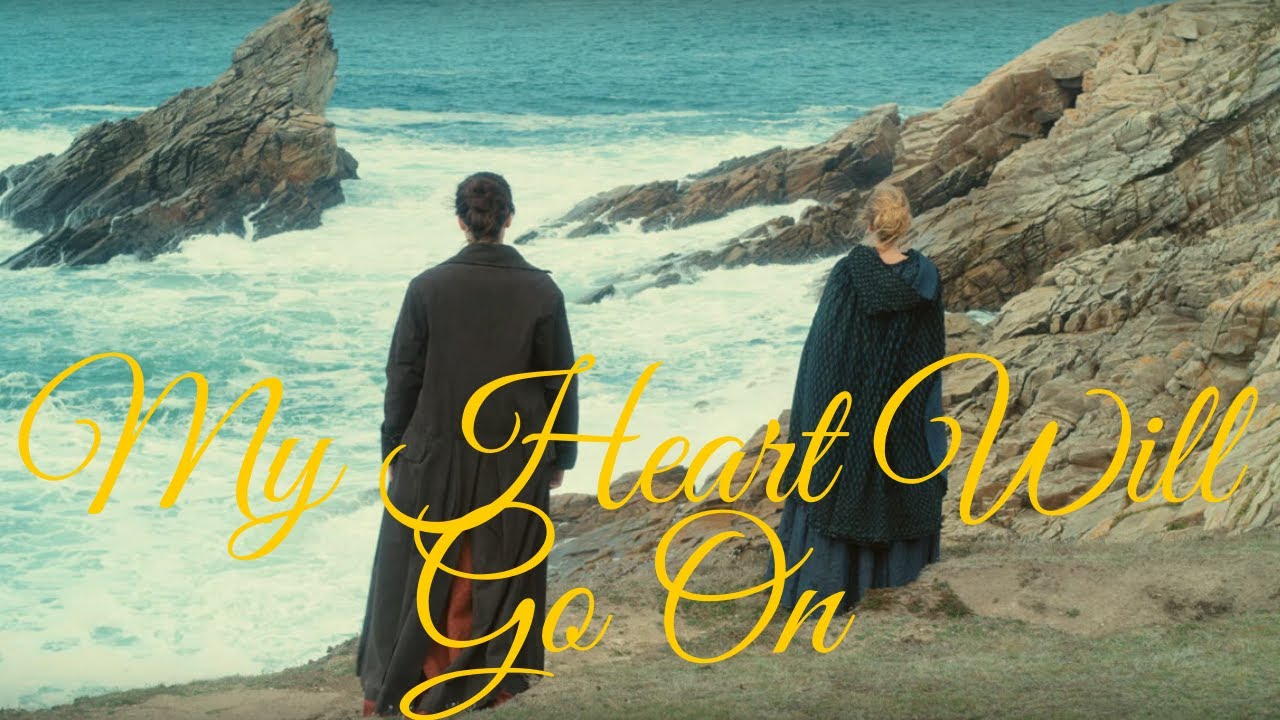 Portrait of a Lady on Fire - My Heart Will Go On