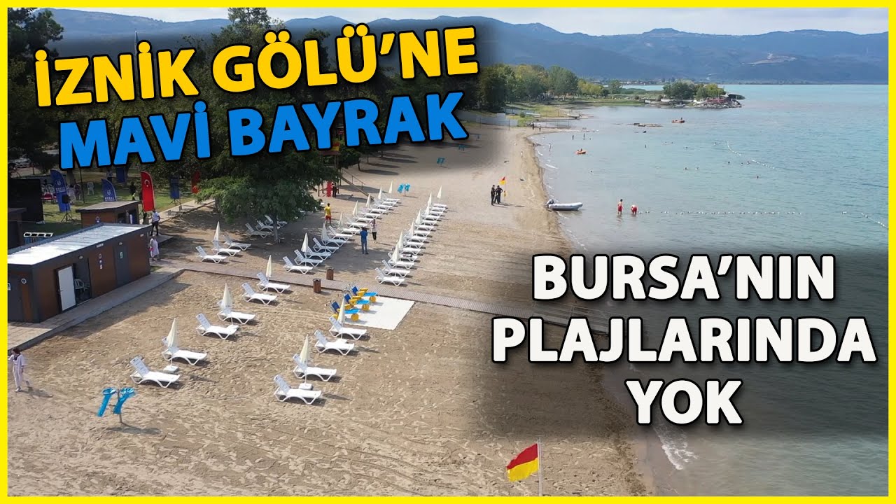 Bursa'da 24 Halk Plajında Olmayan Mavi Bayrak İznik Gölü'ne Verildi