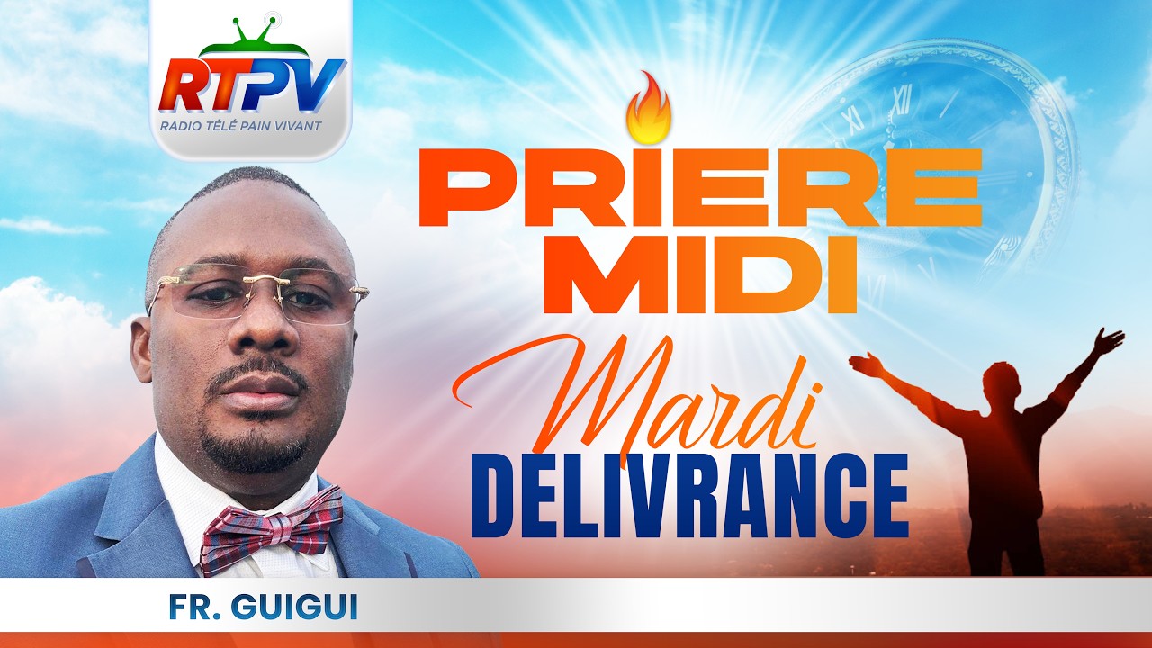 PRIERE MIDI : INTERVENTION CELESTE / MARDI DE DELIVRANCE / FR GUIGUI    / 03 / 31  / 2026