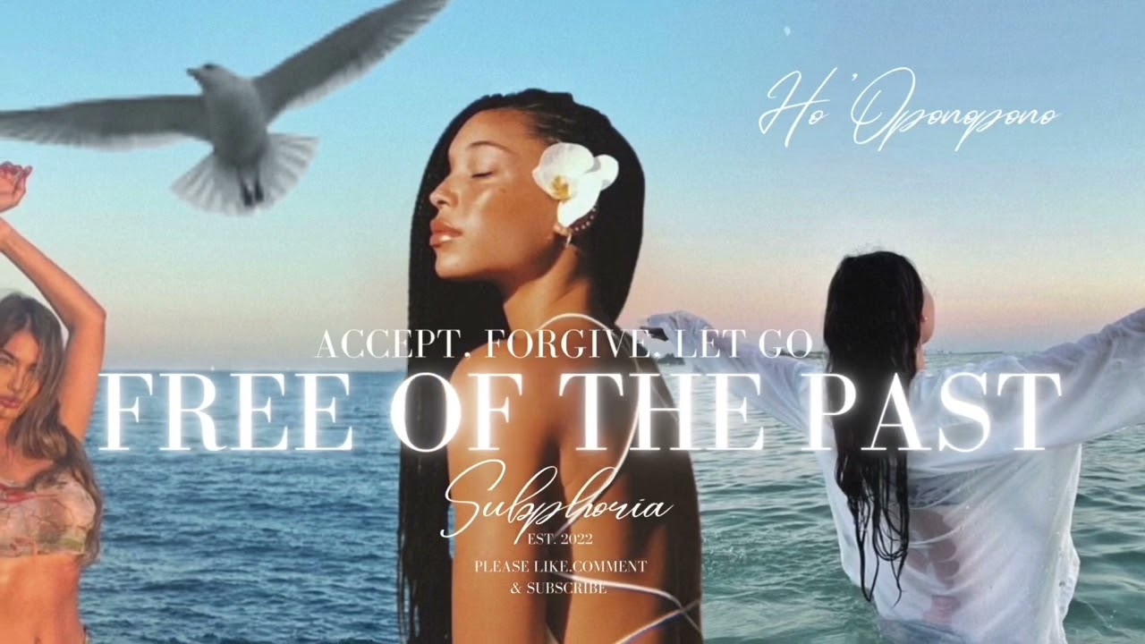 “FREE OF THE PAST” | POWERFUL SUBLIMINAL | Accept, Forgive, and Let Go of the Past