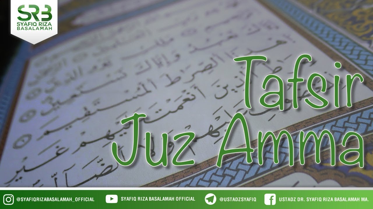 Tafsir QS Ad Dhuha  - Ustadz Dr Syafiq Riza Basalamah MA