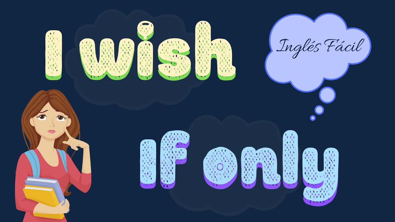 I wish/ If only Arrepentimientos o deseos en Inglés | Valery English | Inglés Fácil