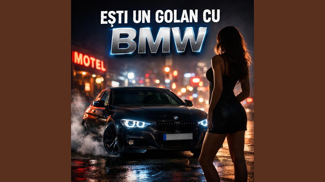 Ești un golan cu BMW