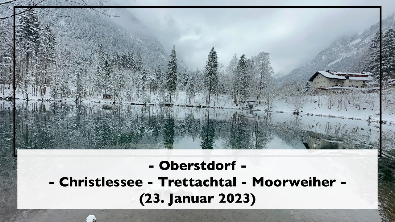 Oberstdorf [Christlessee - Trettachtal - Moorweiher] (23. Januar 2023)