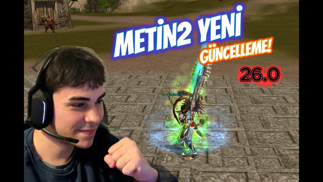 METİN2 TR | YENİ G&Uuml;NCELLEME 26.0 (KISA VE &Ouml;Z)