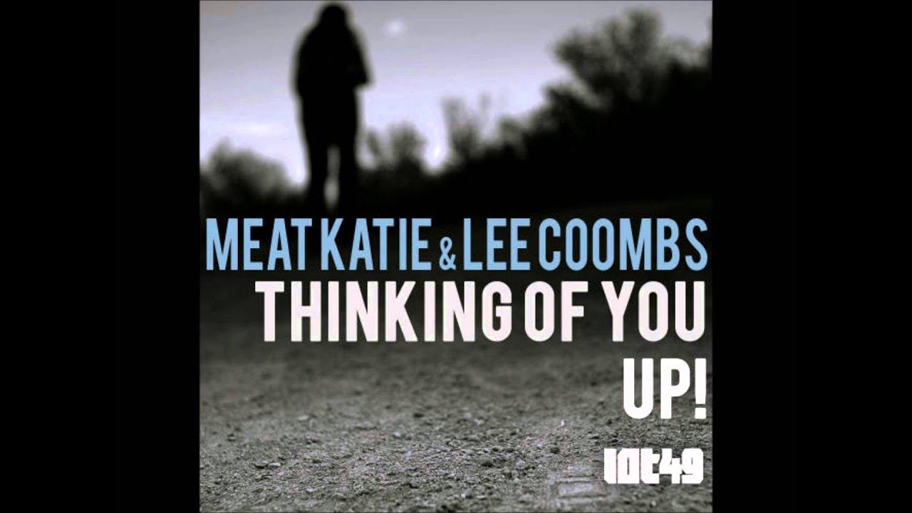 Meat Katie & Lee Coombs - Thinking Of You