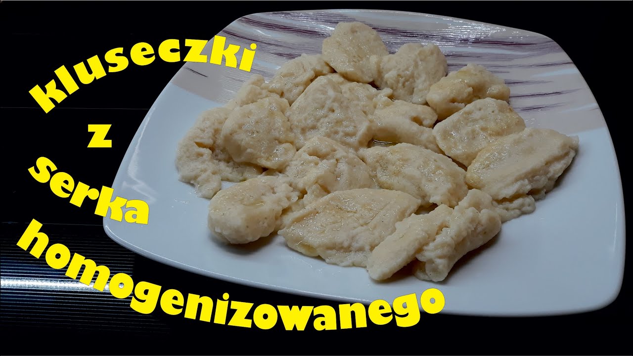 Delikatne kluseczki z serka homogenizowanego