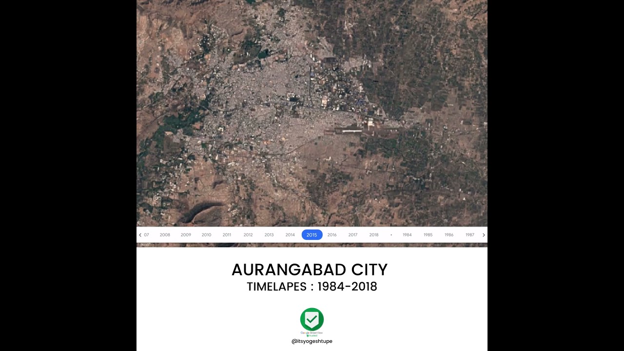 Aurangabad City Timelapes: 1984 -2018