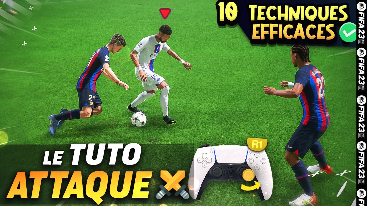 Les 10 TECHNIQUES d'Attaque à MAITRISER sur FIFA 23 ✔ | TUTO