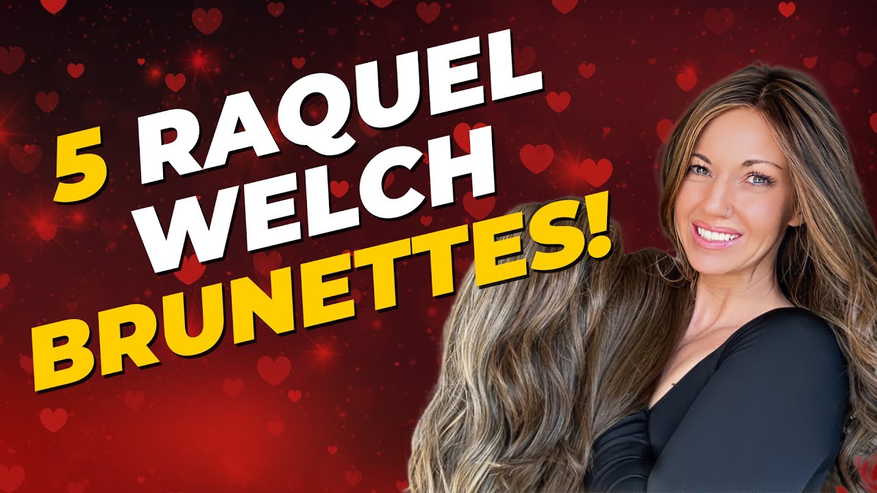 Beautiful Brunettes by Raquel Welch- RL6/8, RL6/30, RL8/29SS,  RL8/29, RL9/24SS | Chiquel Wigs