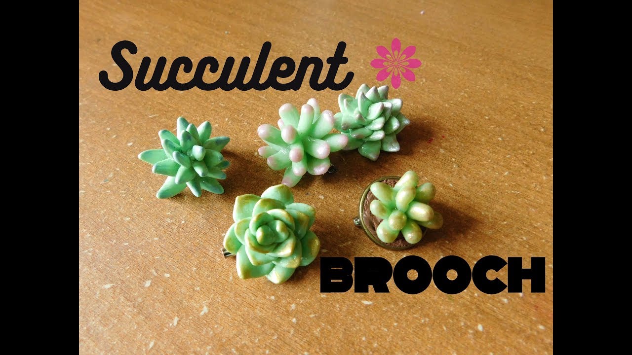 Succulent brooch tutorial - suculenta arcilla polimerica