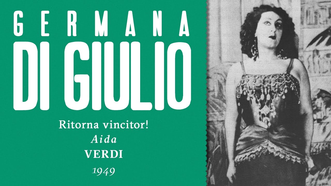 Ritorna vincitor - Germana Di Giulio [LIVE Aida] - 1949