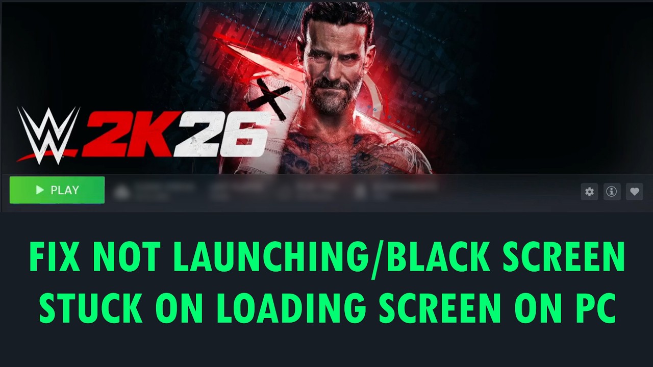 Fix WWE 2K26 Not Launching/Stuck On Loading Screen/Black Screen Issue On PC