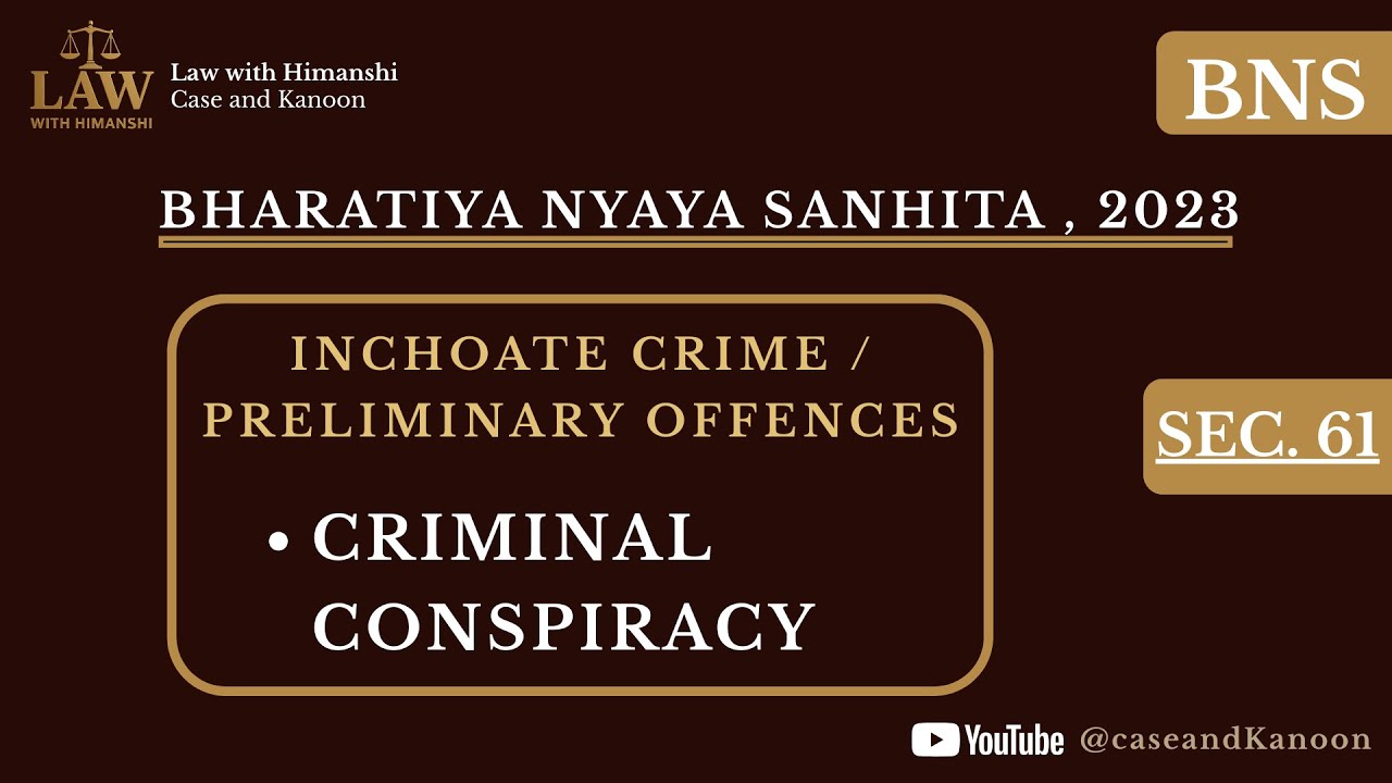 BNS 2023: Criminal Conspiracy | Section 61 | Inchoate Crime / Preliminary Offences | LLB CCSU |